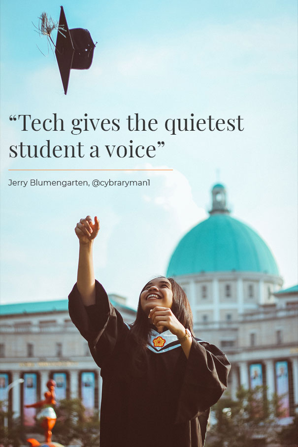 Inspirational quote: Tech gives the quietest student a voice